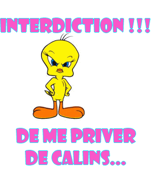 je vs interdict de me priver de calin