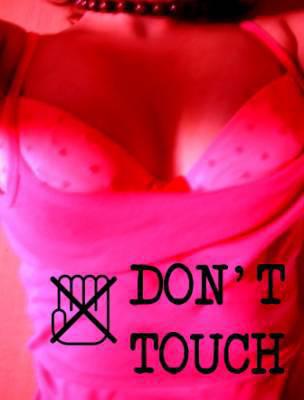 don't touch my